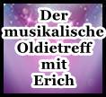 Der Musikalische Oldietreff mit Erich
