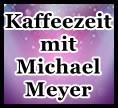 Kaffeezeit mit Michael Meyer